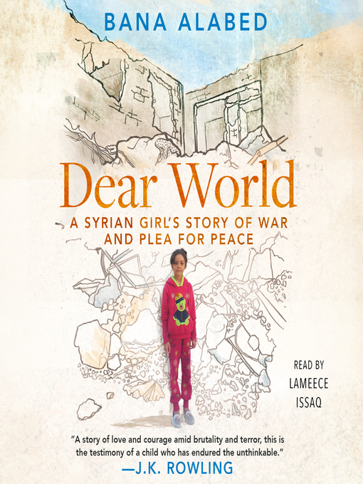 Title details for Dear World by Bana Alabed - Available